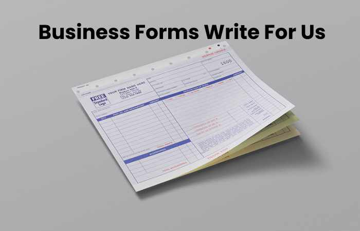 Business Forms Write For Us
