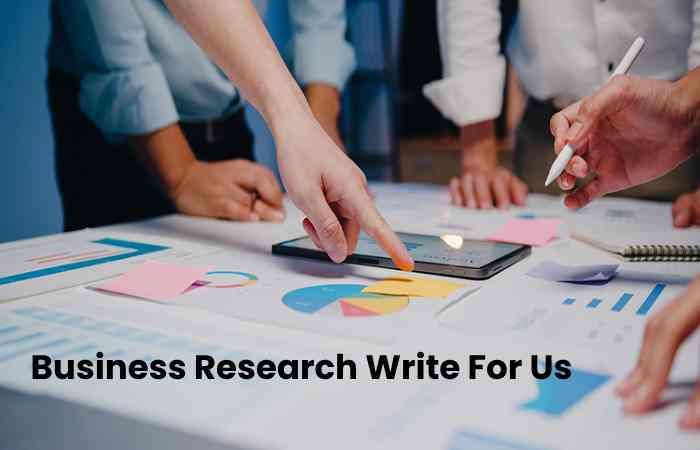 Business Research Write For Us