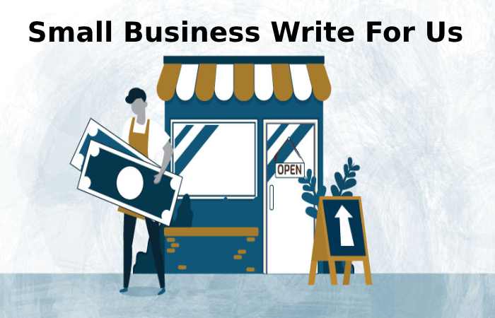 Small Business Write For Us
